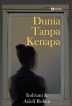 Dunia Tanpa Kenapa